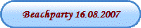 Beachparty 16.08.2007
